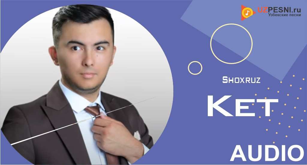 Shoxruz - Ket