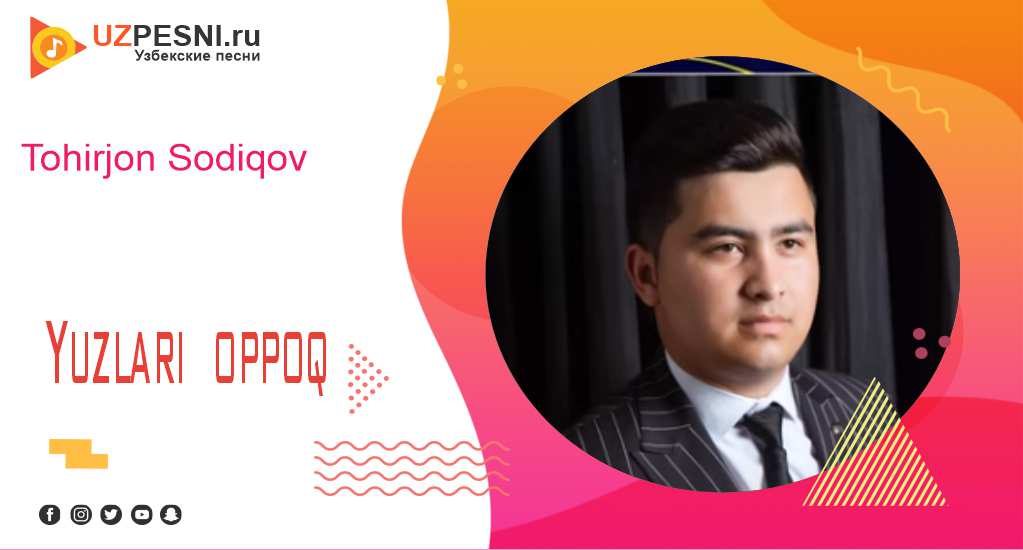 Tohirjon Sodiqov - Yuzlari oppoq