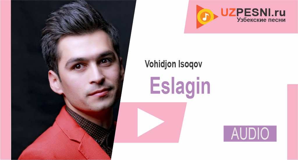 Vohidjon Isoqov - Eslagin