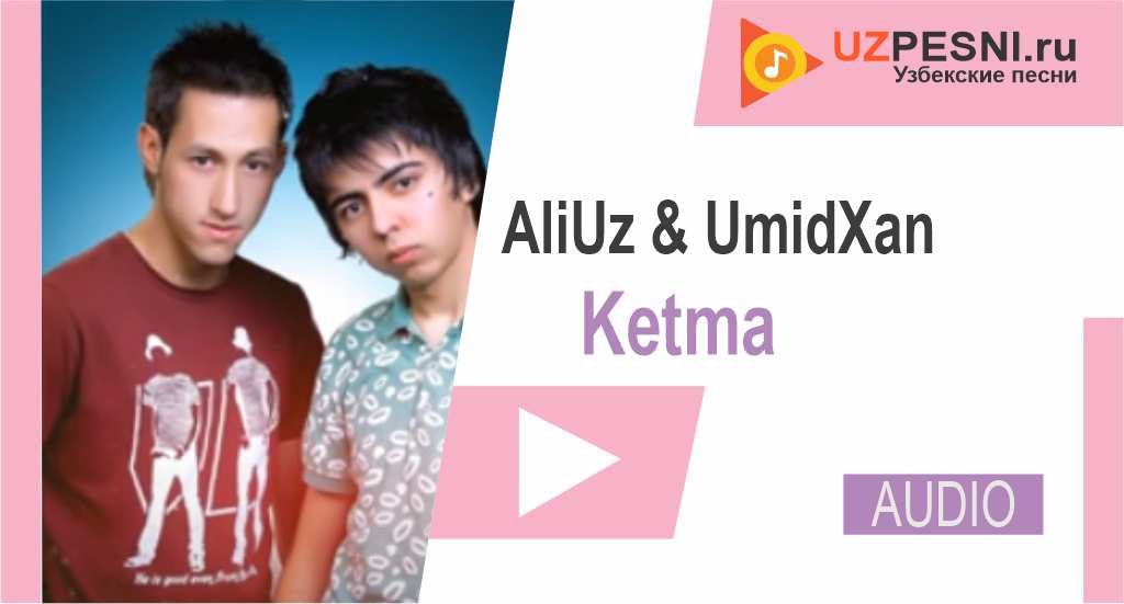 AliUz & UmidXan - Ketma