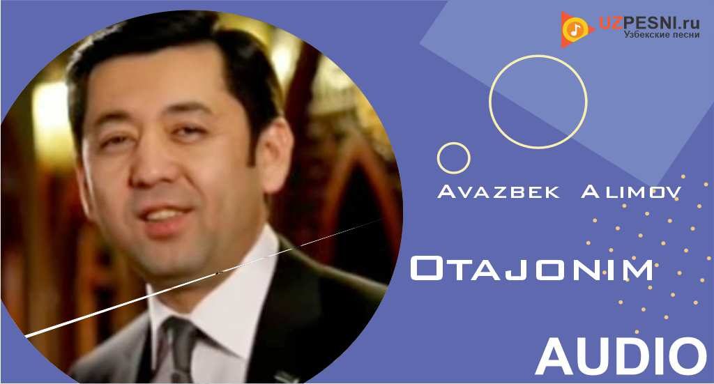 Avazbek Alimov - Otajonim