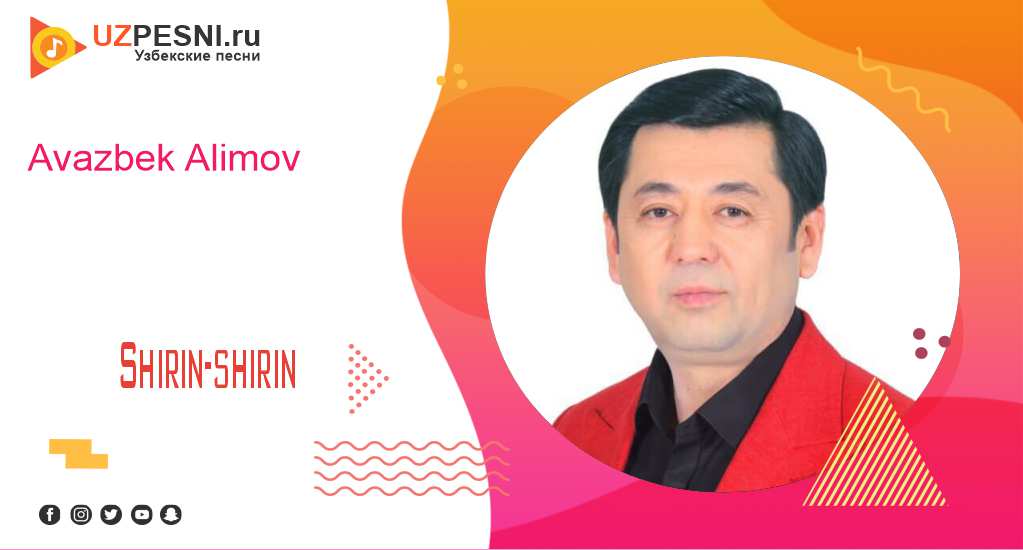 Avazbek Alimov - Shirin-shirin