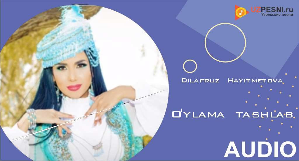Dilafruz Hayitmetova - O'ylama tashlab