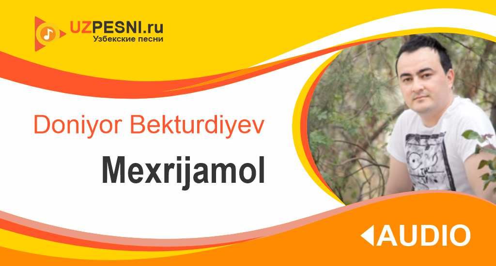 Doniyor Bekturdiyev - Mexrijamol