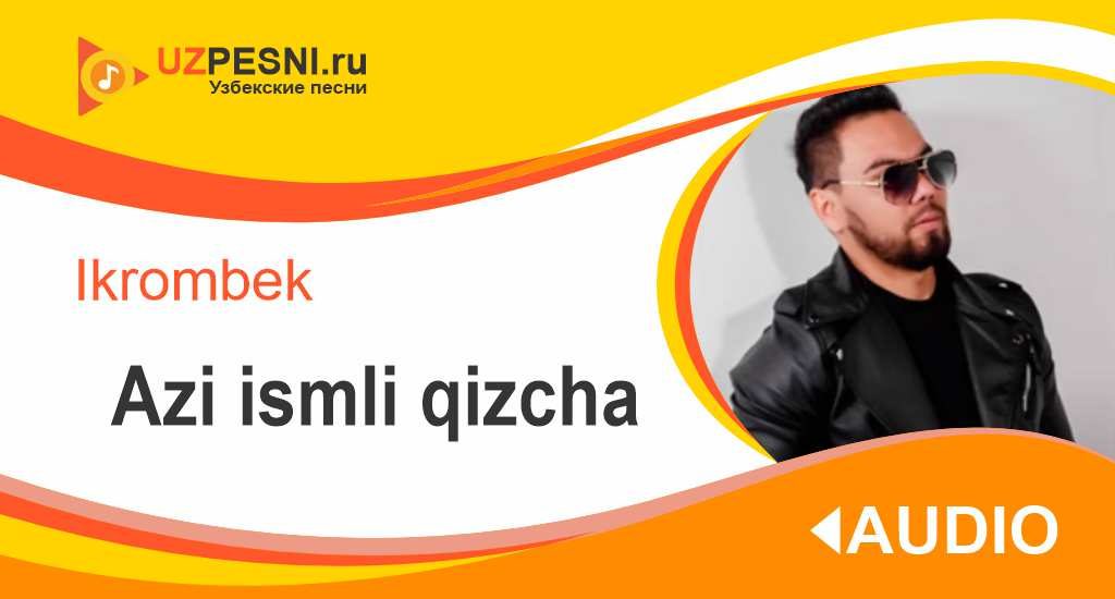Ikrombek - Azi ismli qizcha
