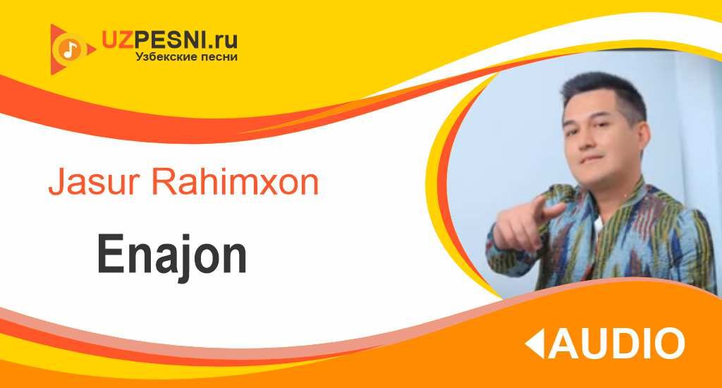 Jasur Rahimxon - Enajon