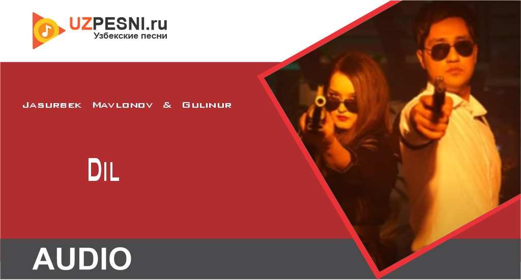 Jasurbek Mavlonov & Gulinur - Dil