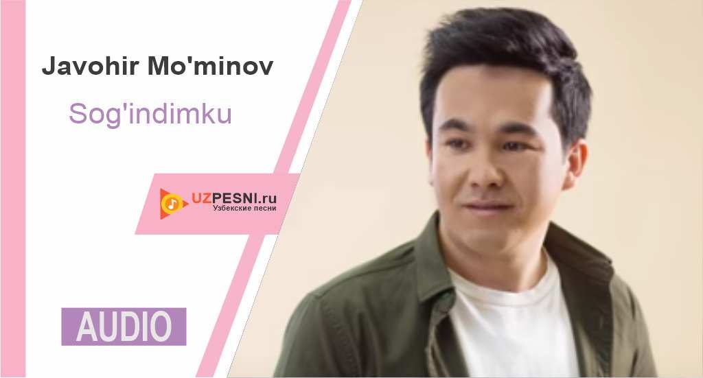 Javohir Mo'minov - Sog'indimku