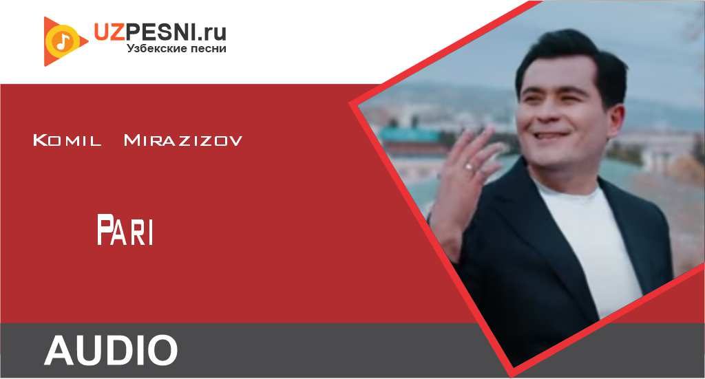 Komil Mirazizov - Pari