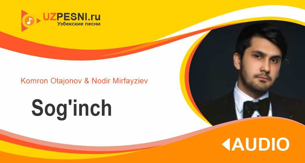 Komron Otajonov & Nodir Mirfayziev - Sog'inch