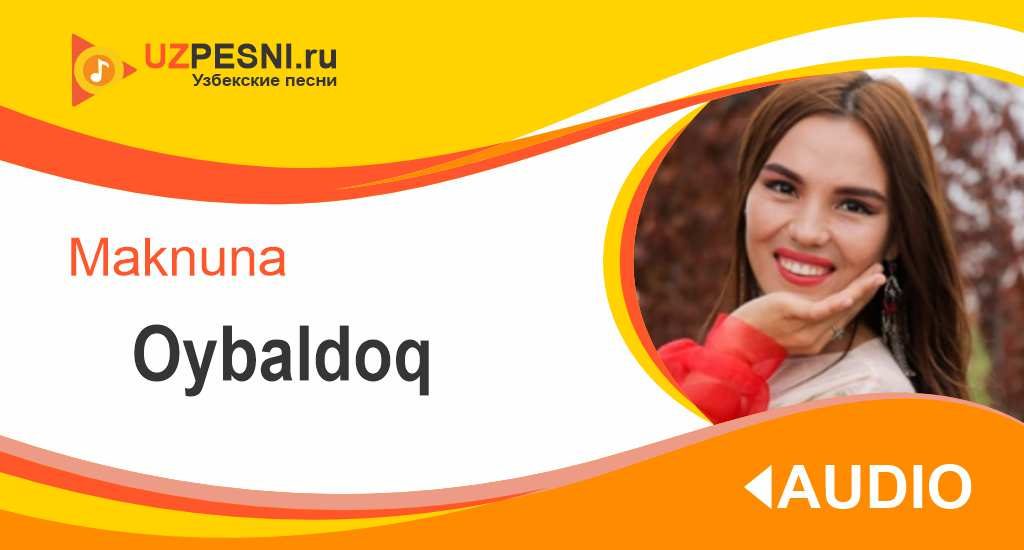 Maknuna - Oybaldoq