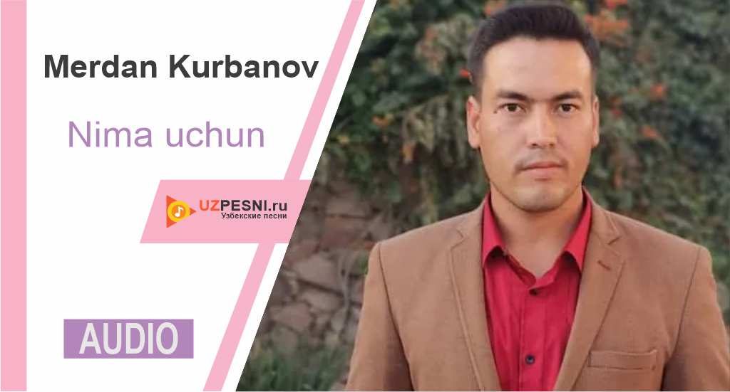 Merdan Kurbanov - Nima uchun