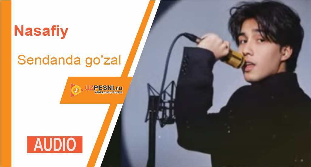 Nasafiy - Sendanda go'zal