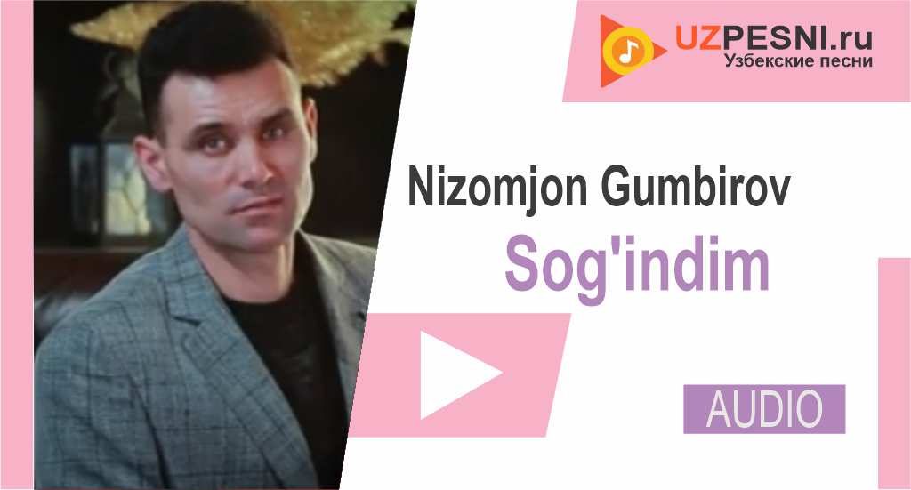 Nizomjon Gumbirov - Sog'indim