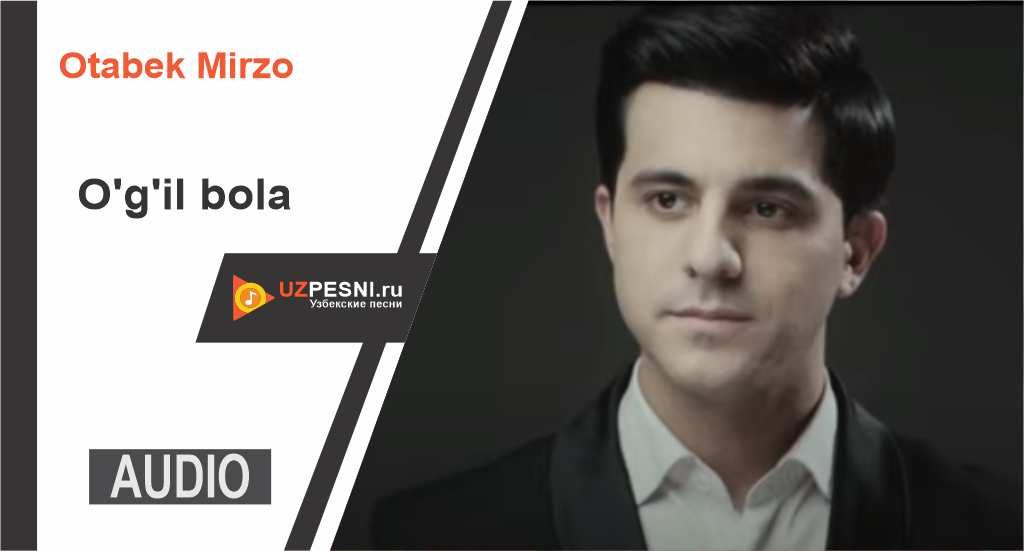 Otabek Mirzo - O'g'il bola