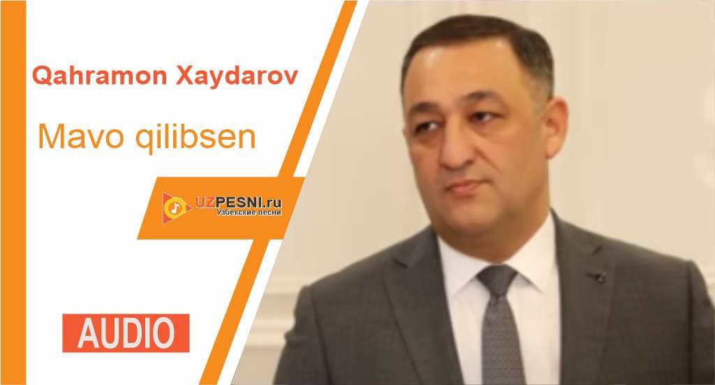 Qahramon Xaydarov - Mavo qilibsen