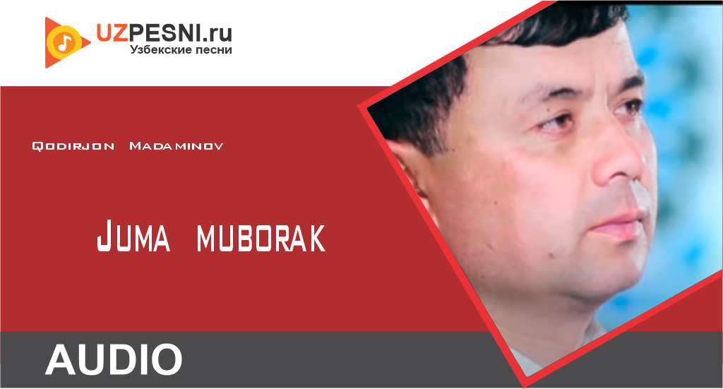 Qodirjon Madaminov - Juma muborak
