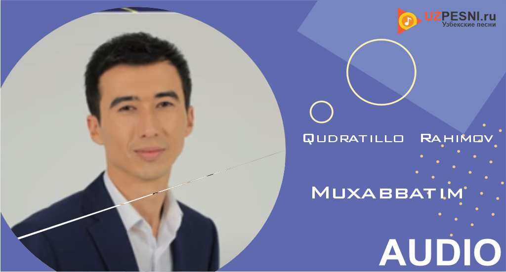 Qudratillo Rahimov - Muxabbatim