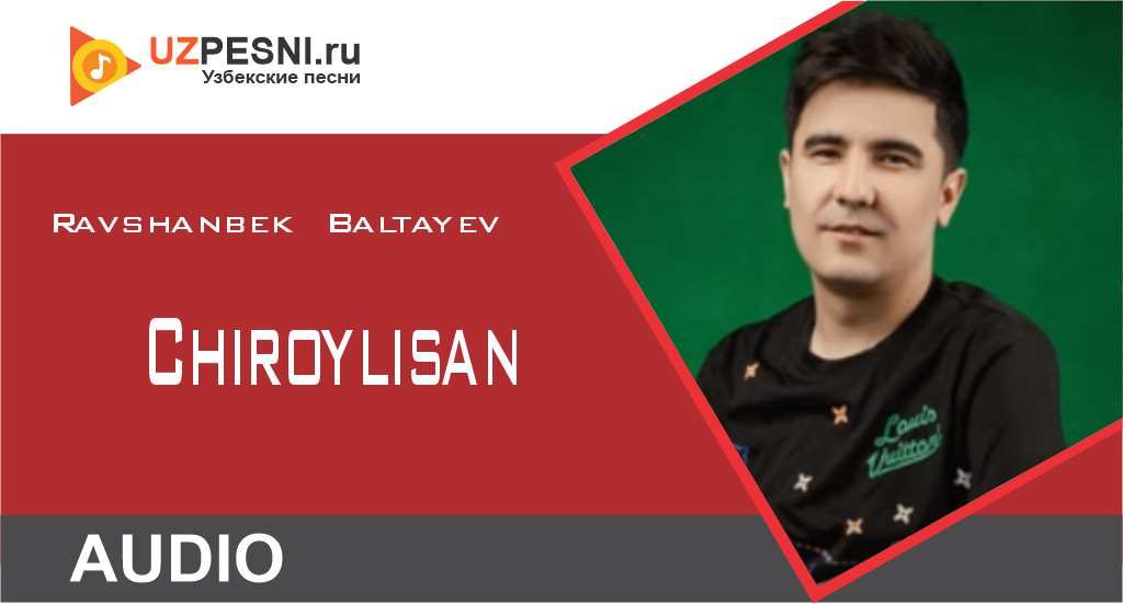 Ravshanbek Baltayev - Chiroylisan