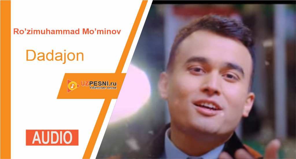 Ro’zimuhammad Mo’minov - Dadajon
