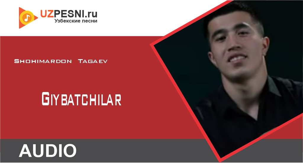 Shohimardon Tagaev - Giybatchilar