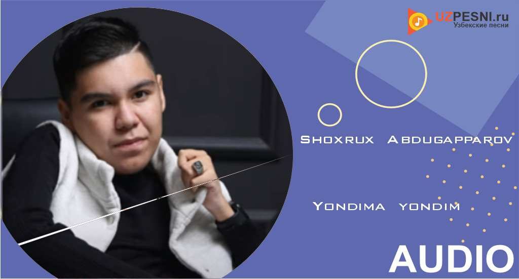 Shoxrux Abdugapparov - Yondima yondim