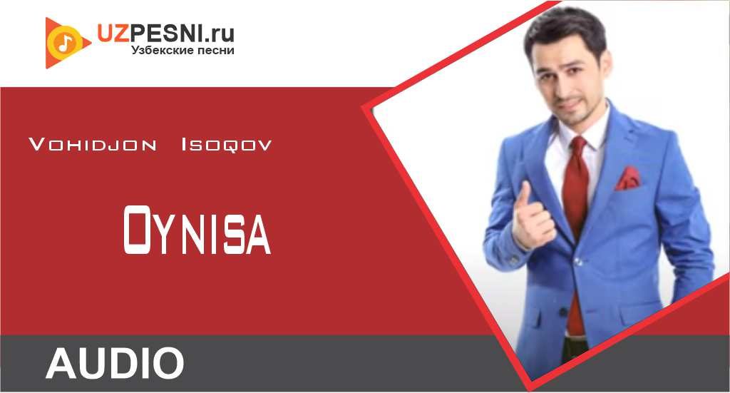 Vohidjon Isoqov - Oynisa