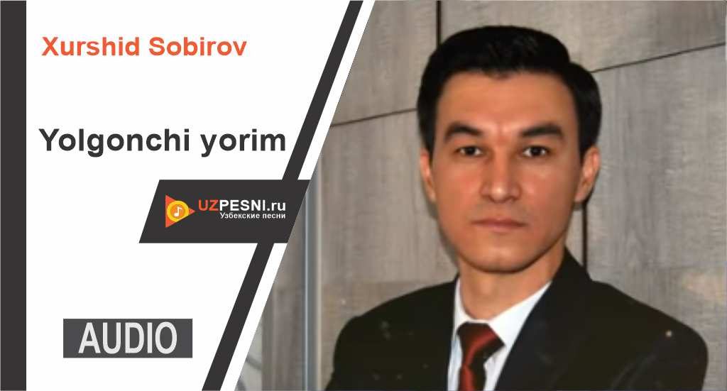 Xurshid Sobirov - Yolgonchi yorim