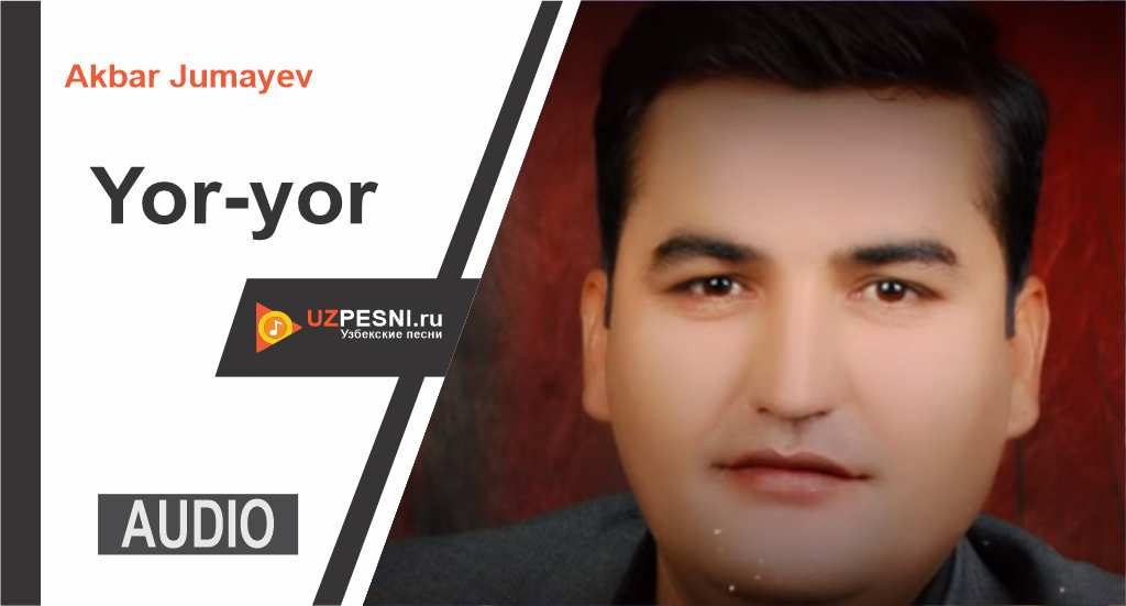 Akbar Jumayev - Yor-yor