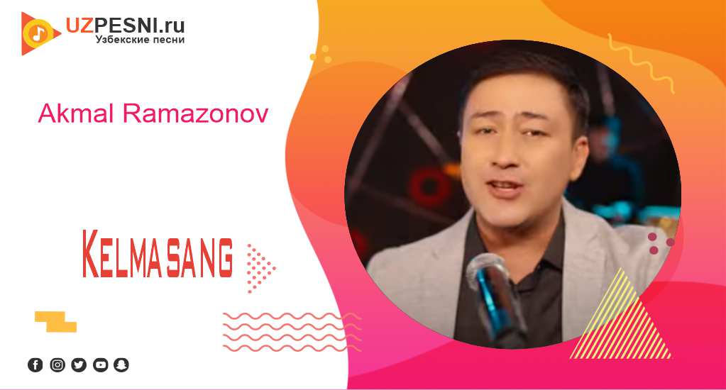 Akmal Ramazonov - Kelmasang