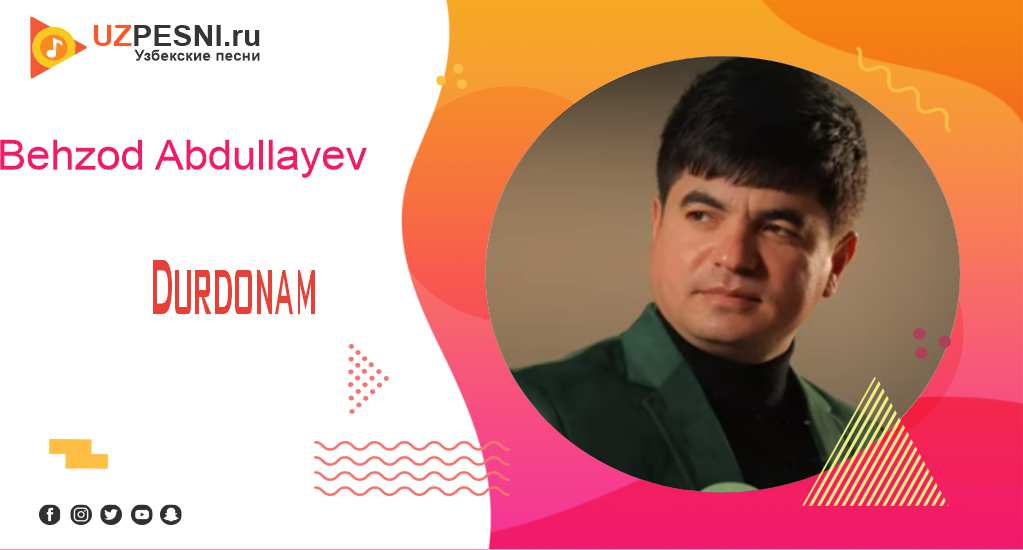 Behzod Abdullayev - Durdonam