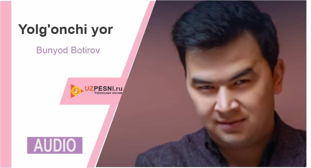 Bunyod Botirov - Yolg'onchi yor