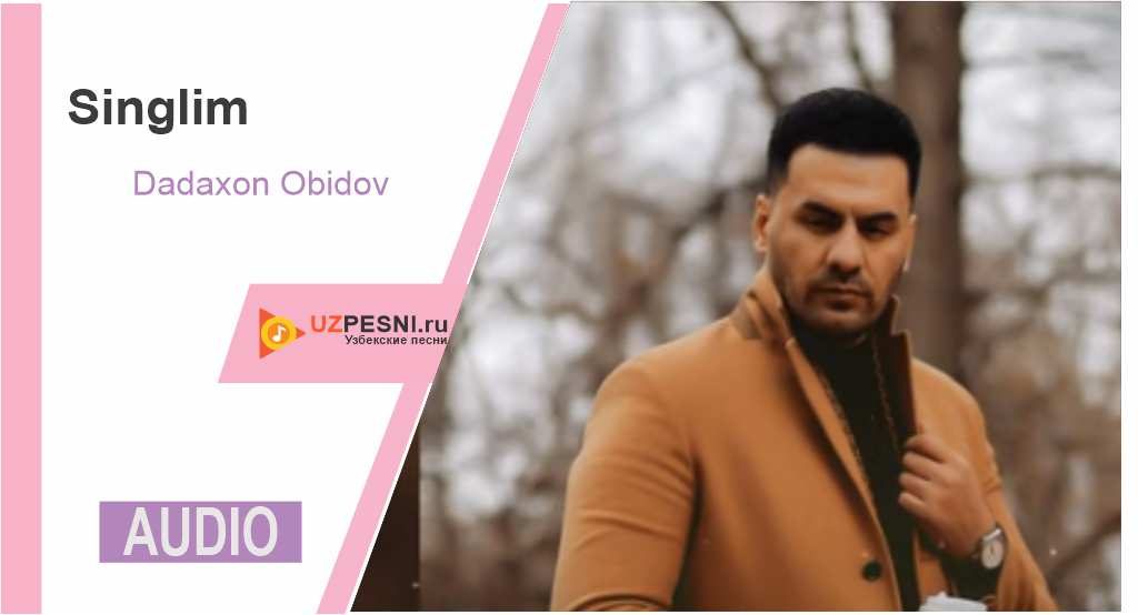 Dadaxon Obidov - Singlim