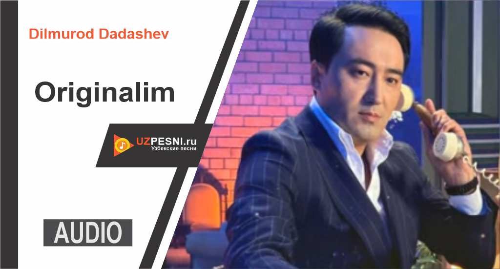 Dilmurod Dadashev - Originalim