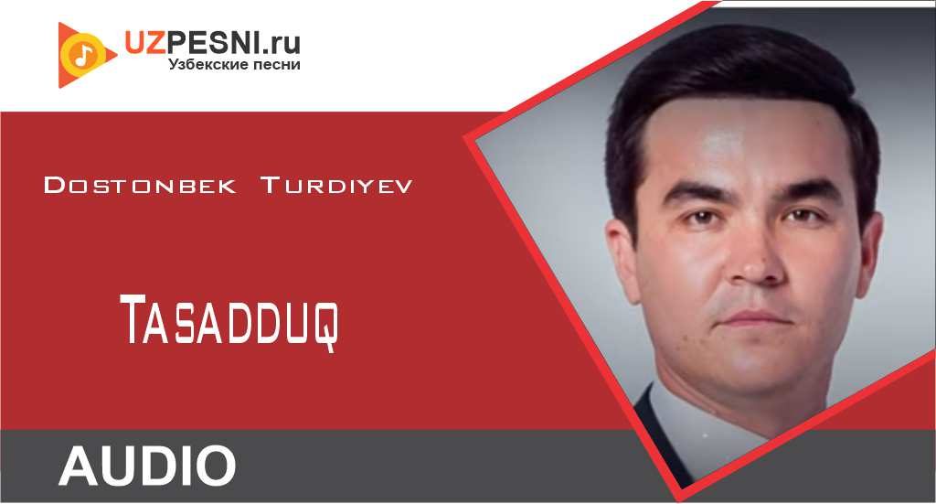 Dostonbek Turdiyev - Tasadduq
