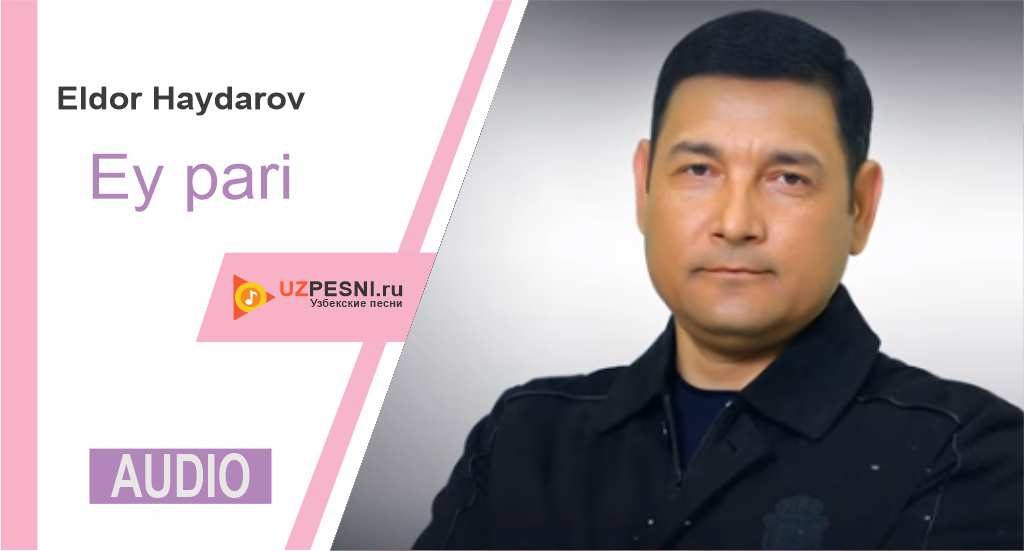 Eldor Haydarov - Ey pari