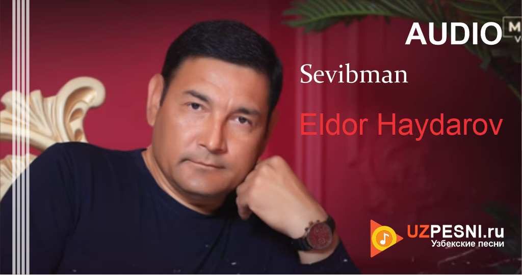 Eldor Haydarov - Sevibman