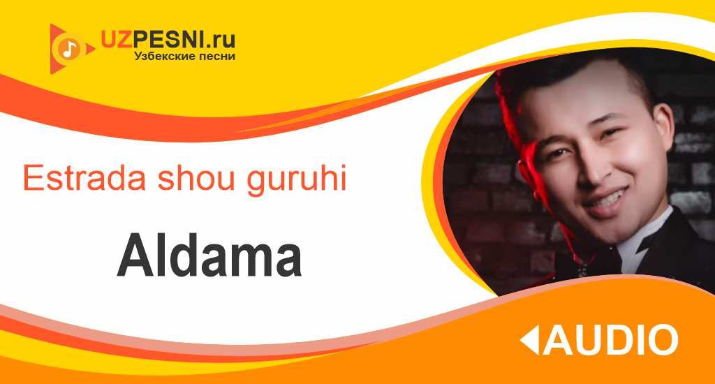 Estrada shou guruhi - Aldama