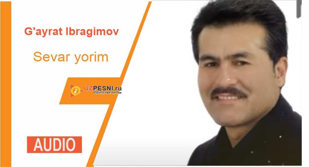 G'ayrat Ibragimov - Sevar yorim