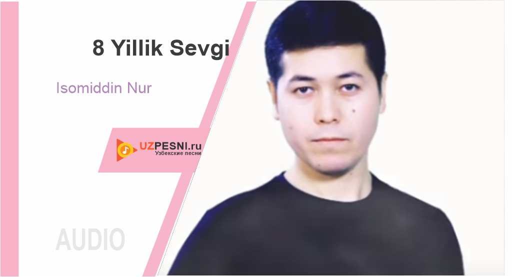 Isomiddin Nur - 8 Yillik Sevgi