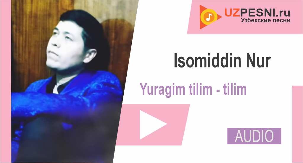 Isomiddin Nur - Yuragim tilim - tilim