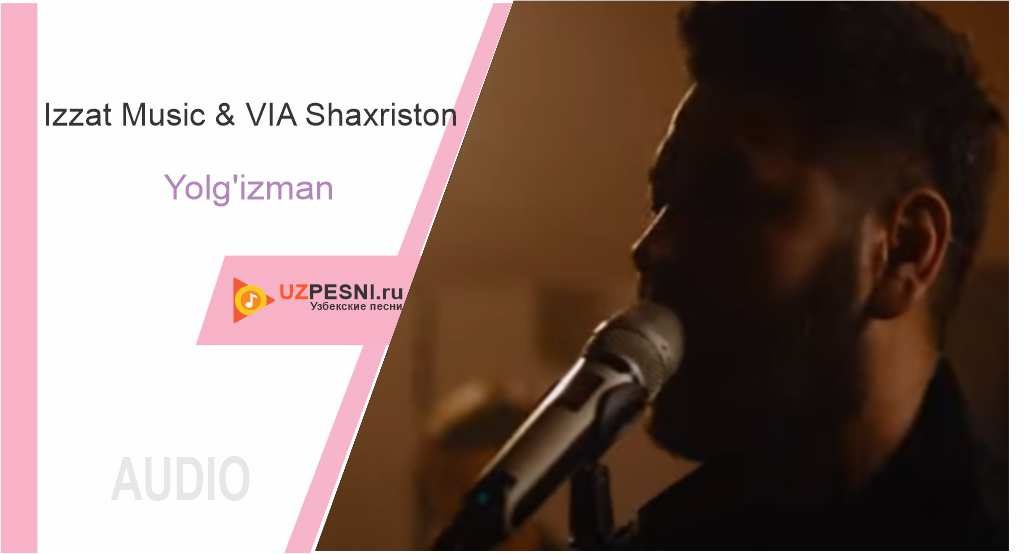 Izzat Music & VIA Shaxriston - Yolg'izman