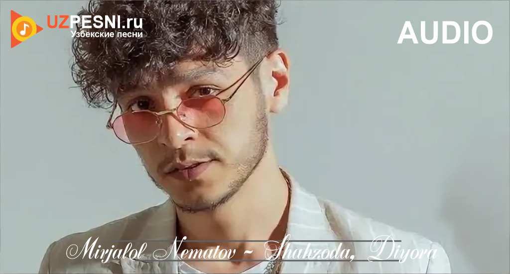 Mirjalol Nematov - Shahzoda, Diyora