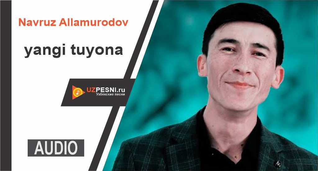 Navruz Allamurodov - yangi tuyona