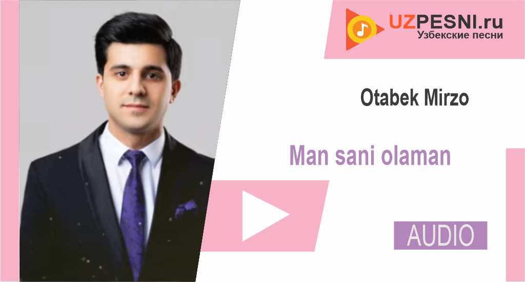 Otabek Mirzo - Man sani olaman