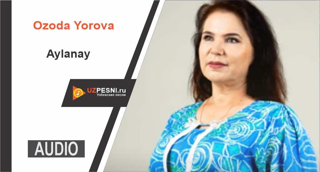 Ozoda Yorova - Aylanay