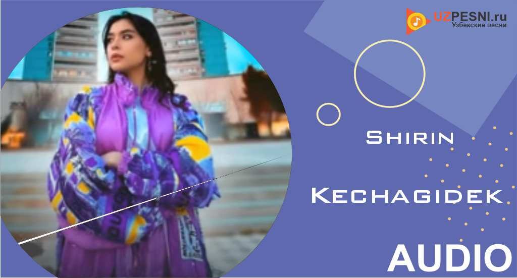 Shirin - Kechagidek