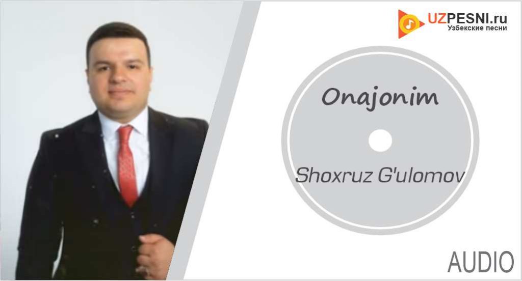 Shoxruz G'ulomov - Onajonim