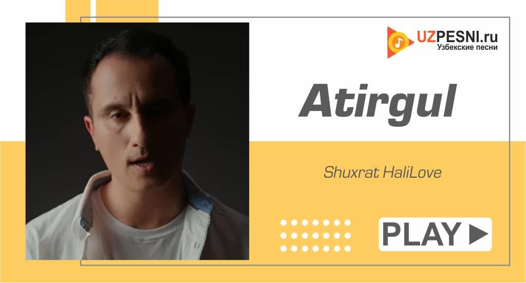 Shuxrat HaliLove - Atirgul