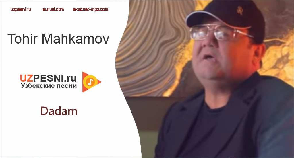 Tohir Mahkamov - Dadam